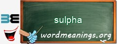 WordMeaning blackboard for sulpha